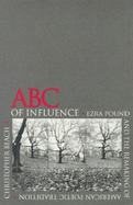 ABC of Influence: Ezra Pound and the Remaking of American Poetic Tradition cover