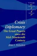 Crisis Diplomacy The Great Powers Since the Mid-Nineteenth Century cover