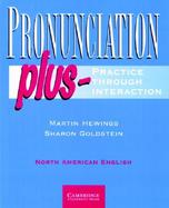 Pronunciation Plus Practice Through Interaction North American English cover