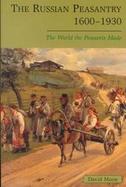 The Russian Peasantry The World the Peasants Made cover