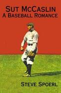 Sut McCaslin A Baseball Romance cover