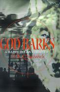 God Barks A Harry Dolan Thriller cover