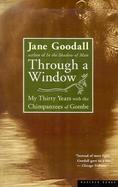 Through a Window My Thirty Years With the Champanzees of Gombe cover