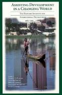 Assisting Development in a Changing World The Harvard Institute for International Development, 1980-1995 cover