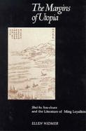 The Margins of Utopia Shui-Hu Hou-Chan and the Literature of Ming Loyalism cover