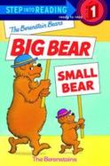 Berenstain Bears Big Bear, Small Bear cover