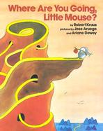 Where Are You Going Little Mouse cover