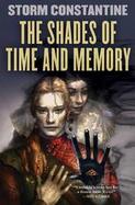 The Shades Of Time And Memory The Second Book of the Wraeththu Histories cover
