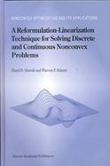 A Reformulation-Linearization Technique for Solving Discrete and Continuous Nonconvex Problems Nonconvex Optimization and Its Applications cover