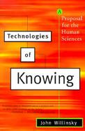 Technologies of Knowing A Proposal for the Human Sciences cover