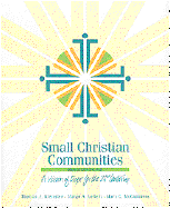 Small Christian Communities: A Vision of Hope for the 21st Century cover