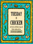 Tuesday is Chicken and Turkey and Chicken Salad and More cover