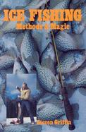 Ice Fishing Methods and Magic cover