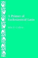 Primer of Ecclesiastical Latin cover