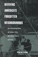 Reviving America's Forgotten Neighborhoods: An Investigation of Inner City Revitalization Efforts cover