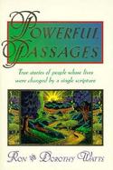 Powerful Passages True Stories of People Whose Lives Were Changed by a Single Scripture cover