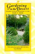 Gardening in the Desert A Guide to Plant Selection & Care cover