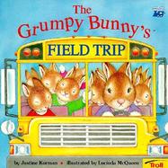 The Grumpy Bunny's Field Trip cover