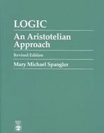 Logic An Aristotelian Approach cover