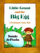 Little Grunt and the Big Egg cover