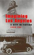 Imagining Los Angeles: A City in Fiction cover