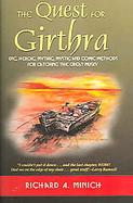 The Quest For Girthra Epic, Heroic, Mythic, Mystic, And Comic Methods For Catching The Great Musky cover