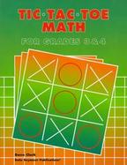 Tic-Tac-Toe Math For Grades 3 and 4 cover