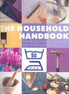 Household Handbook Everything You Need to Know for a Safe, Smooth-Running Home cover