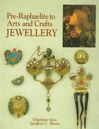 Pre-Raphaelite to Arts & Crafts Jewellery cover
