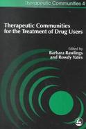 Therapeutic Communities for the Treatment of Drug Users cover