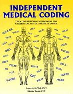 Independent Medical Coding The Comprehensive Guidebook for Career Success As a Medical Coder cover