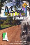 Vermont: An Atlas of Vermont's Greatest Off-Road Bicycle Rides cover