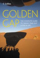 The Golden Gap What to Do, Where to Go and How to Get There cover