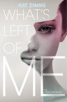What's Left of Me : The Hybrid Chronicles, Book One cover