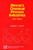 Shreve's Chemical Process Industries (McGraw-Hill International Editions) cover