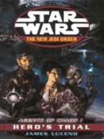 Agents of Chaos - Hero's Trial (Star Wars: The New Jedi Order) cover