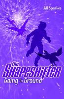 Going to Ground: Shapeshifter Bk. 3 (Shapeshifter) cover