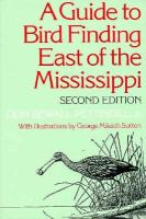 A Guide to Bird Finding East of the Mississippi cover