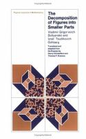 The Decomposition of Figures into Smaller Parts cover
