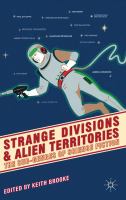Strange Divisions and Alien Territories : The Sub-Genres of Science Fiction cover