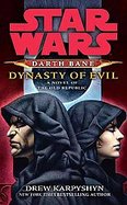 Star Wars:Darth Bane:Dynasty of EvilA Novel of the Old Republic cover
