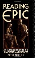 Reading Epic An Introduction to the Ancient Narratives cover