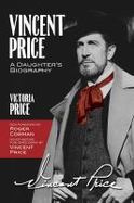 Vincent Price : A Daughter's Biography cover