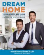 Dream Home : The Property Brothers' Ultimate Guide to Finding and Fixing Your Perfect House cover