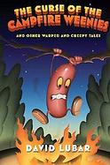 The Curse of the Campfire Weenies And Other Warped and Creepy Tales cover