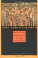Everyday Forms of State Formation Revolution and the Negotiation of Rule in Modern Mexico cover