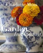 Charlotte Moss : Garden Inspirations cover