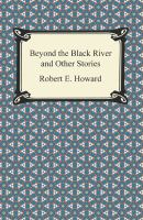 Beyond the Black River and Other Stories cover