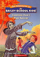 Zombies Don't Play Soccer cover