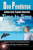 Time to Time: Ashton Ford, Psychic Detective : Ashton Ford Series cover